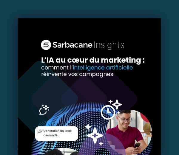 Réinventez vos campagnes marketing avec l'IA